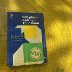 VĂN PHẠM ANH NGỮ THỰC HÀNH- A.J. THOMSON&A.V.MARTINET