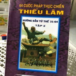 CUỐN 64 CƯỚC PHÁP THỰC CHIẾN THIẾU LÂM HƯỚNG DẪN TỪ THẾ 1-30 ( TẬP 2)  259468