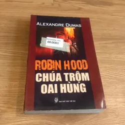 Robinhood Chúa trộm oai hùng - Alexandre Dumas
