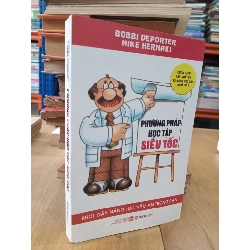 Phương pháp học tập siêu tốc - Bobbi Deporter, Mike Hernaki 450043