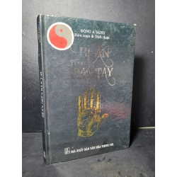 Bí ẩn trên bàn tay (bìa cứng) mới 90% bẩn bìa, ố nhẹ 2008 Đông A Sáng HCM2205 TÂM LINH - TÔN GIÁO - THIỀN
