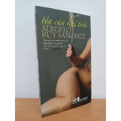 [Phiên Chợ Sách Cũ] Tên Của Khí Trời (2009) - Alberto Ruy Sanchez S0209
