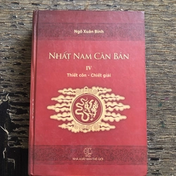 NHẤT NAM CĂN BẢN TẬP 4 , 655 trang, nxb: 2009 -  bị 1 góc mọt dưới góc , k ảnh hưởng nộ 323204
