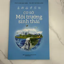 Cơ sở Môi trường sinh thái - PGS.TS. Bùi Vạn Trân - ThS. Bùi Thị Trà Giang