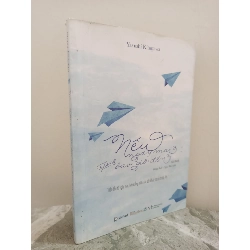 [Phiên Chợ Sách Cũ] Nếu Ngày Mai Không Bao Giờ Đến (2017) - Yasushi Kitagawa S2610