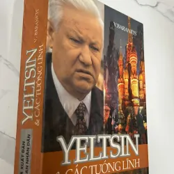 Yeltsin & các tướng lĩnh - V. Baranets - Chính trị / Tư liệu lịch sử