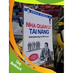 (TẶNG BOOKMARK) Introducing to manager Nhà quản lý tài năng - Brain works - 2012 mới 90% - KỸ NĂNG - RBK0111