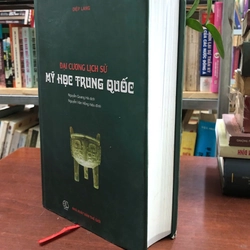 ĐẠI CƯƠNG LỊCH SỬ MỸ HỌC TRUNG QUỐC - DIỆP  LANG 465901