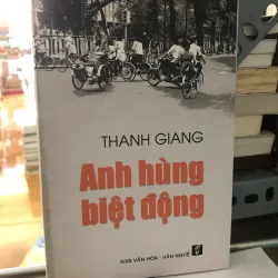 Anh hùng biệt động của tác giả Thanh Giang