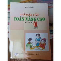 (Sách cũ SCGR) Vở Bài Tập Toán Nâng Cao Tiểu Học 4 (Tập 1) - Lê Hải Châu 2005 VAVO-AK3ST1 Blogmeo090426