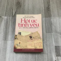 Hồi ức và tình yêu qua những lá thư riêng. Có chữ ký tặng. 1a2