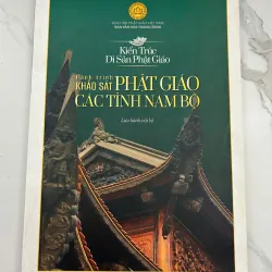 Kiến trúc Di sản Phật giáo (Hành trình khảo sát Phật giáo các tỉnh Nam Bộ)