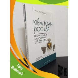 (TẶNG BOOKMARK) Kiểm Toán Độc Lập & Những Kỹ Năng Chuyên Nghiệp Để Thành Công - Phạm Thế Hưng Mới 100% RBK.ASB1303