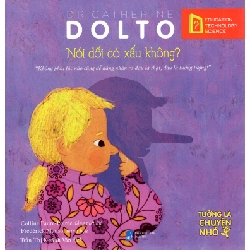 Nói Dối Có Xấu Không - Tức Giận - Dr. Catherine Dolto ASB.PO Oreka Blogmeo 230225