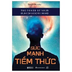 Sức Mạnh Tiềm Thức - Joseph Murphy