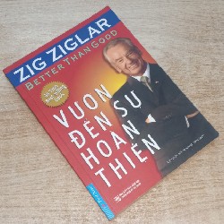 Better Than Good - Vươn Đến Sự Hoàn Thiện - Zig Ziglar