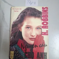 Nguyện cầu cho anh - tập 1 - Harold Robbins - Tiểu thuyết Mỹ 795965
