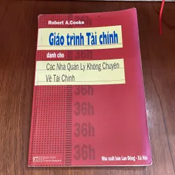 Giáo Trình Tài Chính Dành Cho Các Nhà Quản Lý Không Chuyên Về Tài Chính - ROBERT A. COOKE 