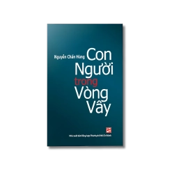 Con người trong vòng vây - Nguyễn Chấn Hùng Vanvosach