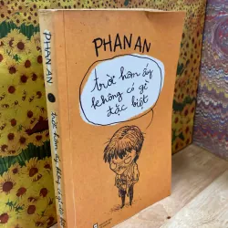 Trời Hôm Ấy Không Có Gì Đặc Biệt - Phan An