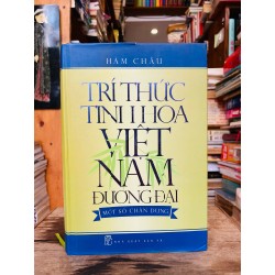 Trí thức tinh hoa Việt Nam đương đại: Một số chân dung - Hàm Châu