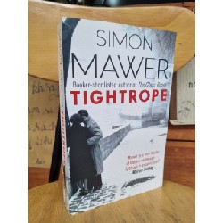 TIGHTROPE (A NOVEL) - SIMON MAWER 120943