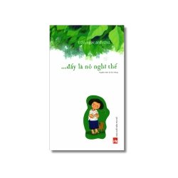 Đấy là nó nghĩ thế - Trần Ngọc Anh Thư VANVOSACH