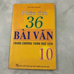 Phân tích 36 bài văn trong chương trình ngữ văn 10