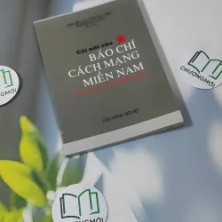 Cái Nôi Của Báo Chí Cách Mạng Miền Nam (Phác thảo kỷ yếu trường báo chí R) 928618