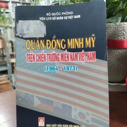 QUÂN ĐÔNG MINH MỸ TRÊN CHIẾN TRƯỜNG MIỀN NAM VIỆT NAM (1964-1973)