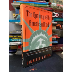 The Opening of the American Mind - Lawrence W. Levine