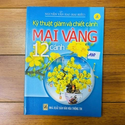 sách cây cảnh : KỸ THUẬT GIÂM VÀ CHIẾT CÀNH MAI VÀNG 12 CÁNH - HAI RIỀU #TAKE