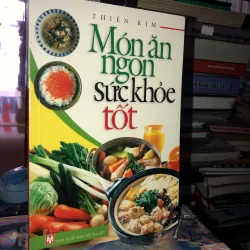 Món ăn ngon sức khoẻ tốt - Thiên Kim