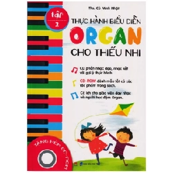 Thực Hành Biểu Diễn Organ Cho Thiếu Nhi – Tập 2 - Th.S Cù Minh Nhật