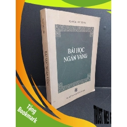 (TẶNG BOOKMARK) Bài học ngàn vàng mới 80% bẩn bìa, ố 1999 RBK1712 Hoàng thượng Thích Thiện Hoa TÂM LINH - TÔN GIÁO - THIỀN