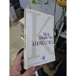 Không có tôi Marie Desplechin mới 80% ố 2000 Văn học nước ngoài HCM1809