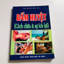 BẤM HUYỆT CÁCH CHỮA VÀ SỰ ÍCH LỢI
