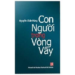 Con Người Trong Vòng Vây - Nguyễn Chấn Hùng