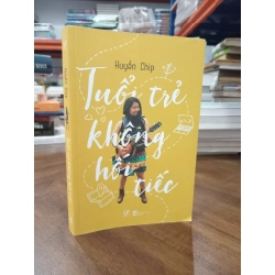 Tuổi trẻ không hối tiếc - Huyền Chip