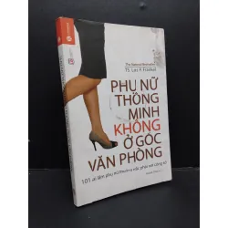 [Sách Cũ SCGR] Phụ nữ thông minh không ở góc văn phòng mới 80% bẩn ố nhẹ 2017 HCM1008 TS. Lois P. Frankel KỸ NĂNG