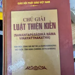 SÁCH CHÚ GIẢI LUẬT THIỆN KIẾN 100K