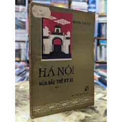 HÀ NỘI NỬA ĐẦU THẾ KỶ XX - NGUYỄN VĂN UẨN ( TẬP 1 )