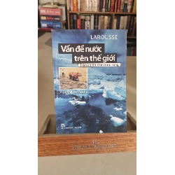 Vấn đề nước trên thế giới -Yves Lacoste Sách kiến thức tổng hợp STB0302 Rebooks.vn