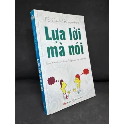 [Phiên Chợ Sách Cũ] Lựa Lời Mà Nói, Ts, Marshall B. Rosenberg, 2012 1304 SBM Blogmeo 27525