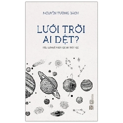 Lưới Trời Ai Dệt? - Nguyễn Tường Bách (Mới 100%) Triết học, PhanBook - SÁCH ĐẠI HỌC 485895