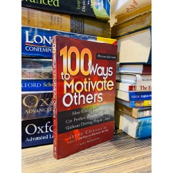 100 WAYS TO MOTIVATE OTHERS - STEVE CHANDLER