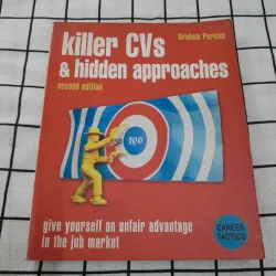 Sách ngoại văn Anh- Cẩm nang kiếm việc thời nay Killer CVs approaches. Tg Graham Perkins