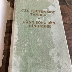 CÂU CHUYỆN MỘT TẤM BIA- GẮNG SỐNG ĐẾN Bình MINH  - NXB Cầu Vồng, in tại Nga  571302