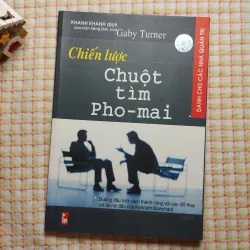 [Sách Tặng Cho Khách Có Đơn] - CHIẾN LƯỢC CHUỘT TÌM PHO-MAI
