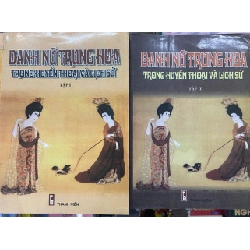 (Sách cũ SCGR) Danh nữ Trung Hoa trong huyền thoại và lịch sử (bộ 2 tập) - Lịch sử VAVOB1T2-81 Blogmeo090426